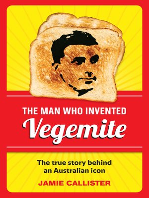 cover image of The Man Who Invented Vegemite